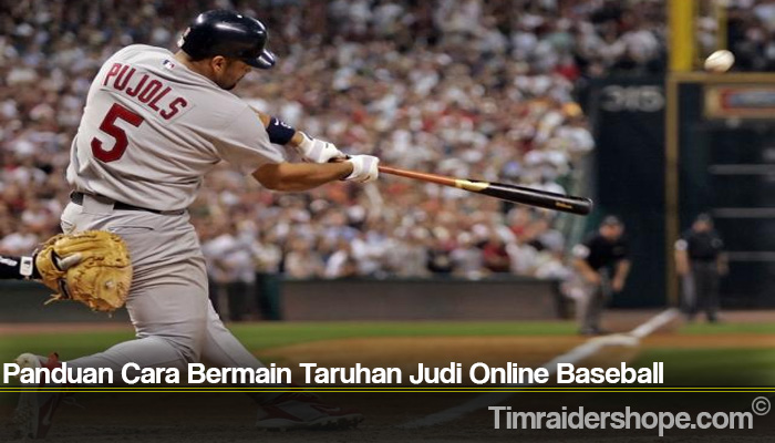 Panduan Cara Bermain Taruhan Judi Online Baseball